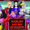 dress up game harley and bff pj party